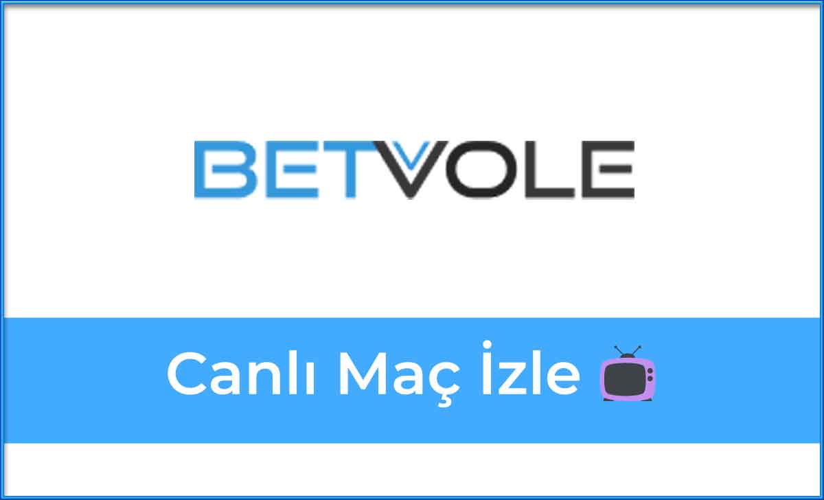 Betvole Canlı Maç İzle