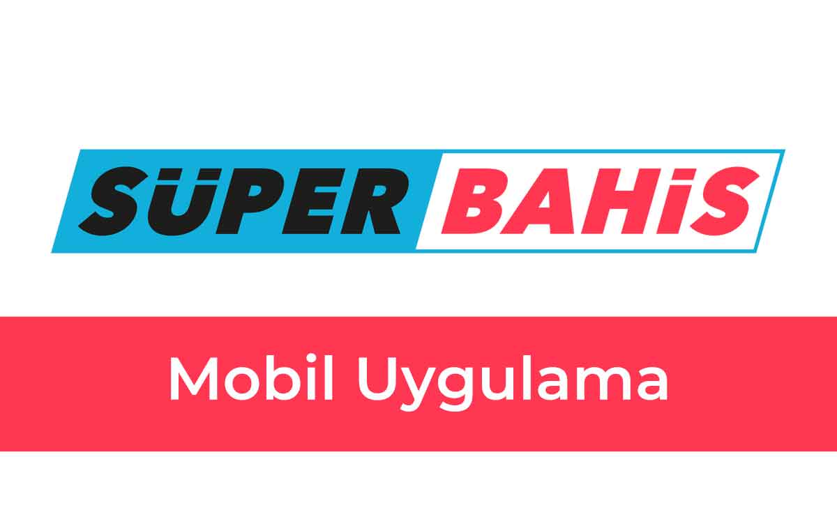 Süperbahis Mobil Uygulama