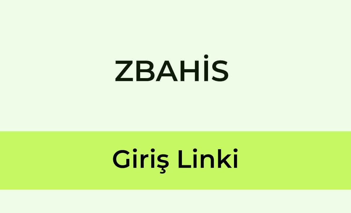 Zbahis Giriş Linki