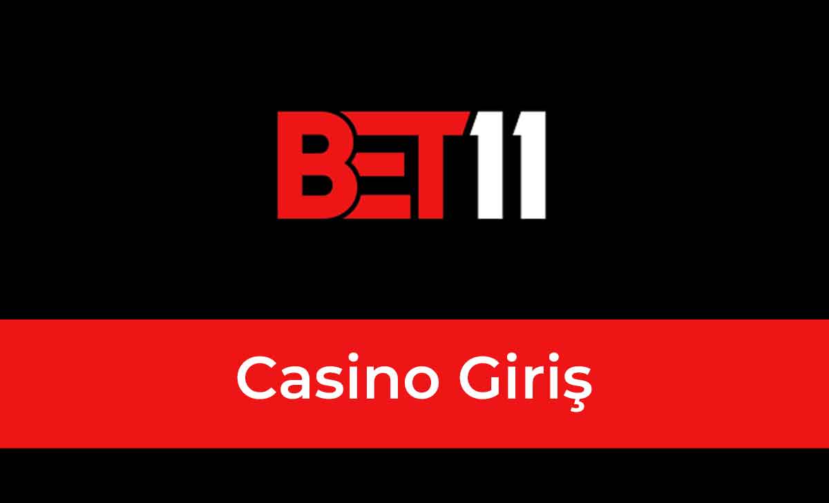 Bet11 Casino Giriş